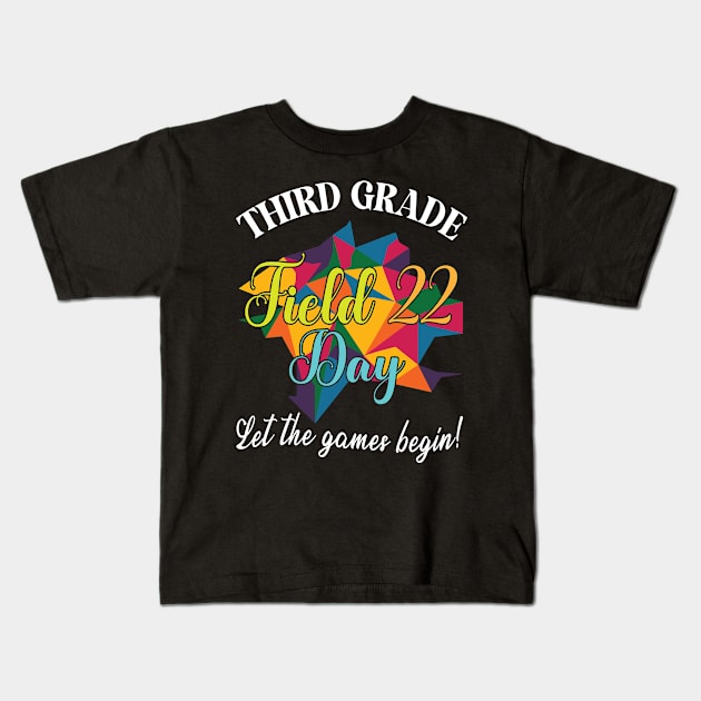 Third Grade Student Teacher Field 22 Day Let The Games Begin Kids T-Shirt by bakhanh123